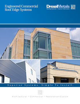 Drexel Metals, Engineered Commercial Roof Edge Systems Brochure, Metal Construction News, Daily News